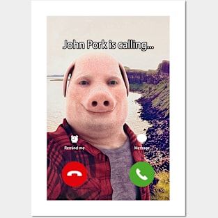 John Pork Is Calling Funny John Pork Meme Posters and Art